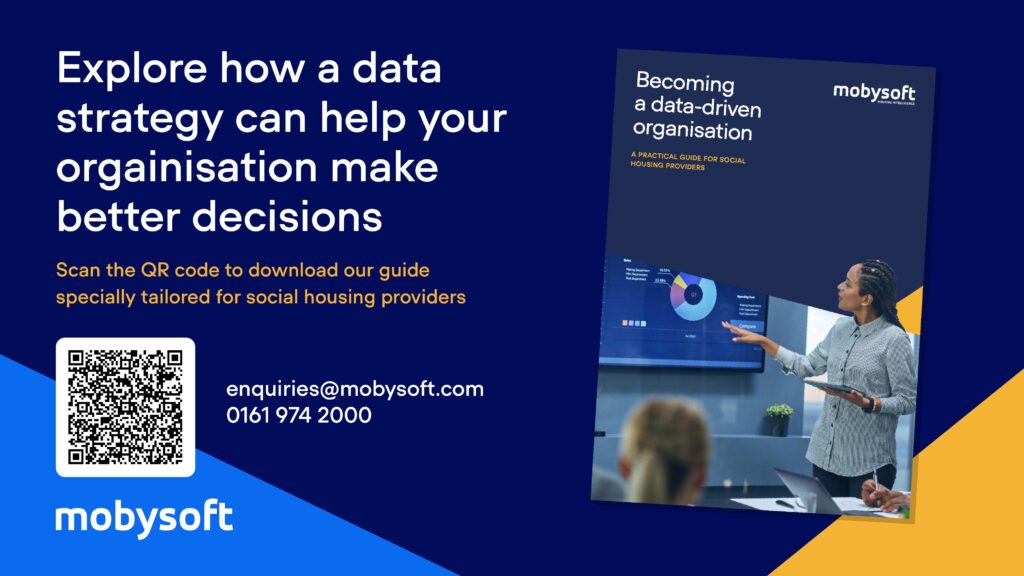 Promotional image for Mobysoft showing a brochure titled "Becoming a Data-Driven Organisation" with a woman pointing at a chart. Includes a QR code, contact info, and tagline about data strategy for social housing providers. ©Mobysoft